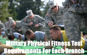 Military Physical Test Requirements For Each Branch In 2023 - Operation ...