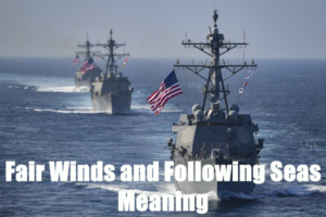 Fair Winds And Following Seas Meaning - Operation Military Kids